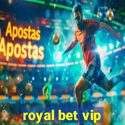 royal bet vip